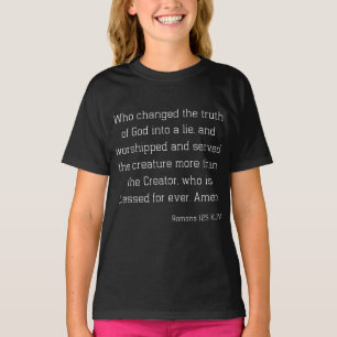 Römer 1:25 Bibelverse Zitat KJV Girl's T-Shirt