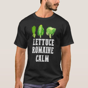 Römersalat Ruhe Gärtnern Liebe Und Freundlichkeit T-Shirt