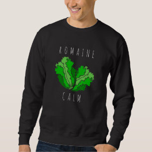 Römersalat Ruhig Vegan Vegetarisch Gartenbau Wort Sweatshirt