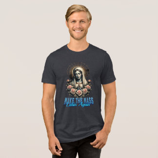 Römisch Katholisch machen die Messe wieder lateini Tri-Blend Shirt