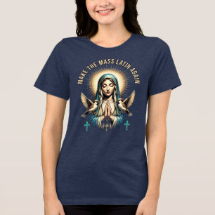 Römisch-katholische Selige Jungfrau Mary Latin Mas Tri-Blend Shirt