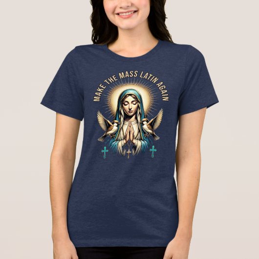 Römisch-katholische Selige Jungfrau Mary Latin Mas Tri-Blend Shirt (Vorderseite)