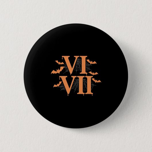 Römische Zahlen Vi Vii 67 Meme Gen Alpha Halloween Button (Vorderseite)