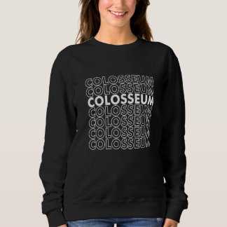 Römisches Kolosseum Retro aus Italien Die alten Rö Sweatshirt