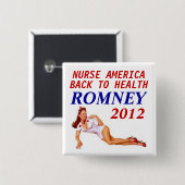 ROMNEY 2012 KRANKENSCHWESTER BUTTON (Vorne & Hinten)