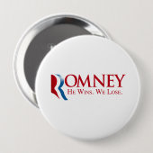 Romney - er gewinnt. Wir verlieren Button (Vorne & Hinten)