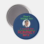 Romney gibt mir keine Schuld Magnet (Vorderseite/Rückseite)
