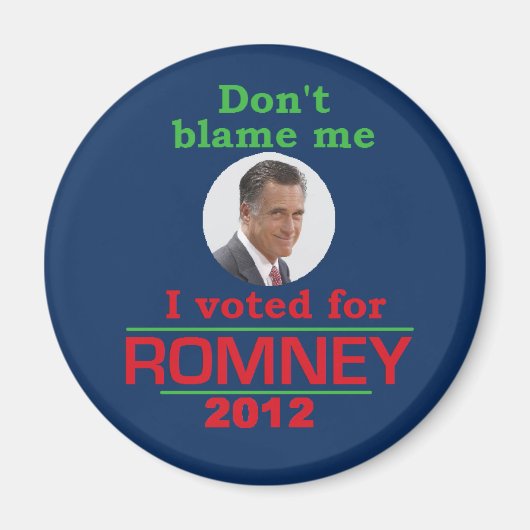 Romney gibt mir keine Schuld Magnet (Vorne)