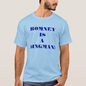 Romney IST ein KINGMAN! T-Shirt (Vorderseite)