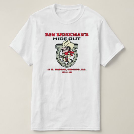 Ron Briskmans Hideout, Chicago, Illinois T-Shirt (Design vorne)