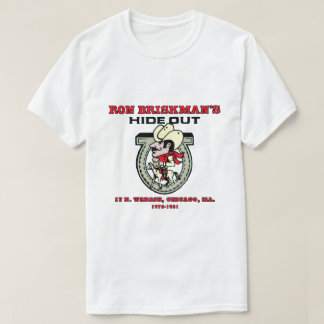 Ron Briskmans Hideout, Chicago T-Shirt