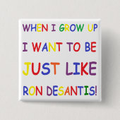 Ron Desantis als ich groß bin Button (Vorderseite)