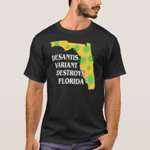 Ron Desantis Variant zerstört Florida Worst G T-Shirt