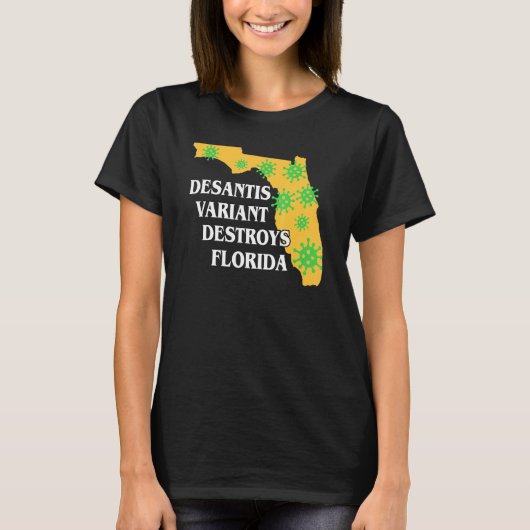 Ron Desantis-Variante zerstört Florida am schlimms T-Shirt (Vorderseite)