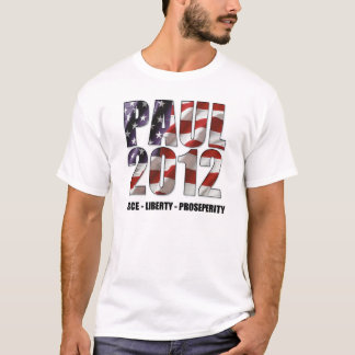 Ron Paul 2012 - Frieden, Freiheit, Wohlstand T-Shirt