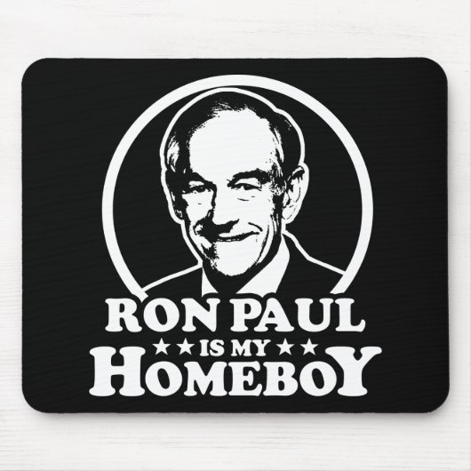 Ron Paul ist mein Homeboy Mousepad (Vorne)