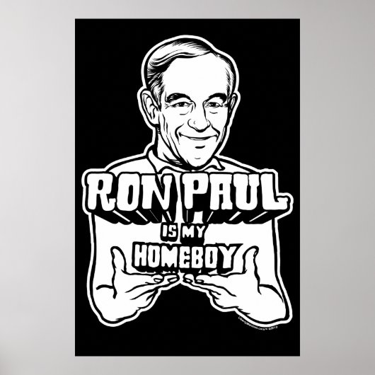 Ron Paul ist mein Homeboy Poster (Vorne)