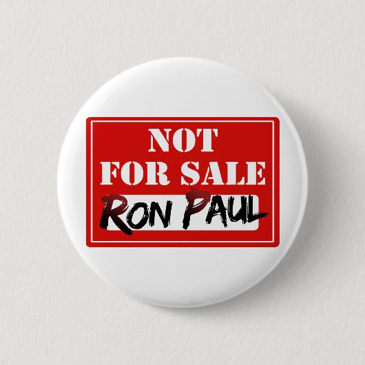 Ron Paul ist NICHT FÜR VERKAUF!!! Button (Vorderseite)