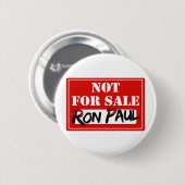 Ron Paul ist NICHT FÜR VERKAUF!!! Button (Vorne & Hinten)