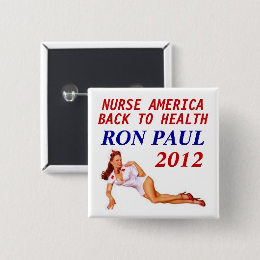 Ron Paul-Krankenschwester 2012 Button (Vorne & Hinten)