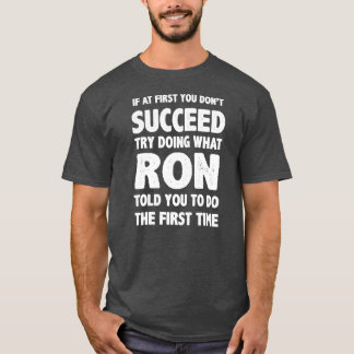 Ron Personalisiert Name Birthday Gift Funny T-Shirt