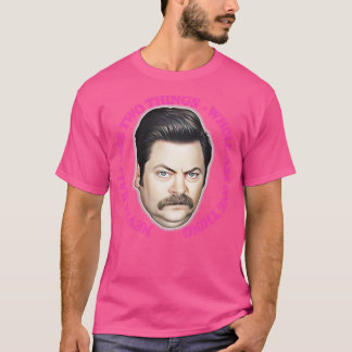 Ron Swanson nie zwei Dinge im GanzenAss eins T-Shirt