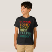 Ronnie Bobby Ricky Mike Ralph And Johnny  T-Shirt (Vorne ganz)
