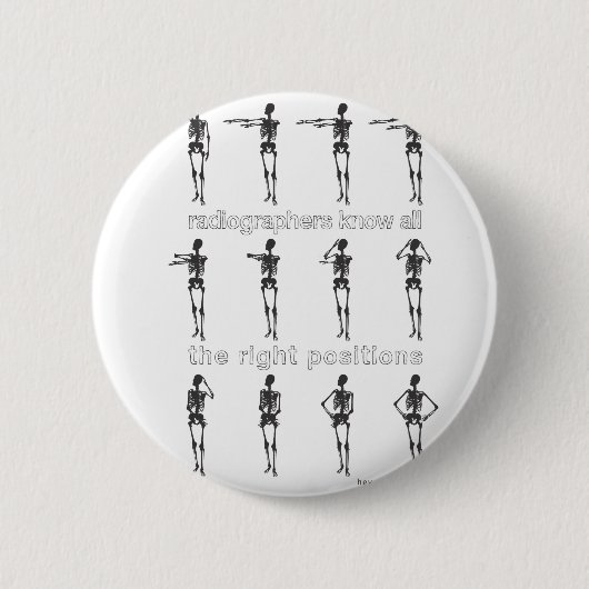Röntgentechniker kennen alle rechten Positionen Button (Vorderseite)