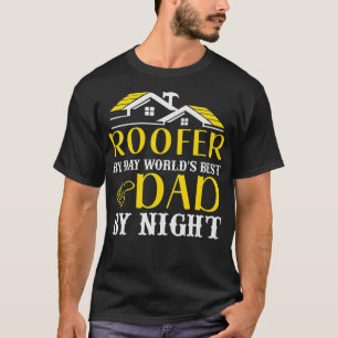 Roofer by Day Welten Bester Vater nach Nacht Dachd T-Shirt