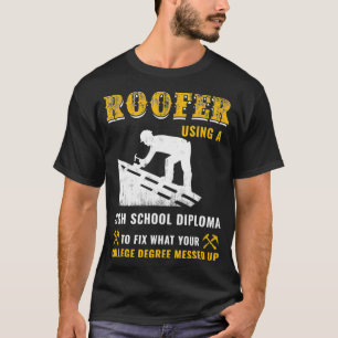Roofer High School Diplom zu reparieren verlassene T-Shirt