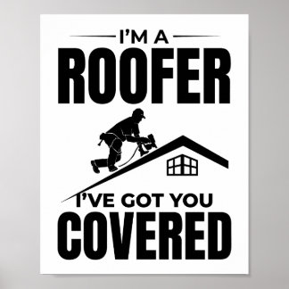 Roofer - Ich habe Ihnen das gedeckte Dachdeckerdes Poster