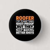 Roofer Ich versuche, Dinge Lustige Sprüche Dachdec Button (Vorderseite)
