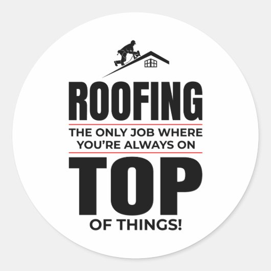 Roofer-Spaß - immer auf der Dachdecke Runder Aufkleber (Vorderseite)