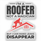 Roofer-Spaß - Leaks verschwinden Aufkleber (Vorderseite)