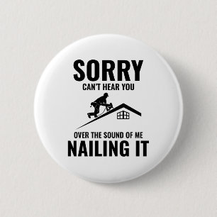 Roofer Spaß - Nailing It - Dach Button