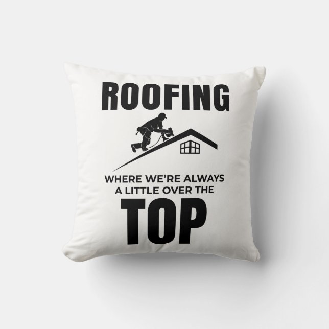 Roofer-Spaß - Über dem Dachdecker Kissen (Vorderseite)