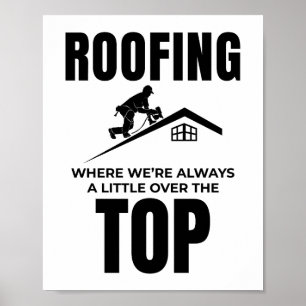 Roofer-Spaß - Über dem Dachdecker Poster