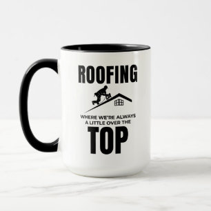 Roofer-Spaß - Über dem Dachdecker Tasse