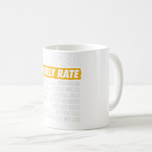 Roofer Stundensatz Funny Dach Contractor Labour Kaffeetasse (VorderseiteRechts)