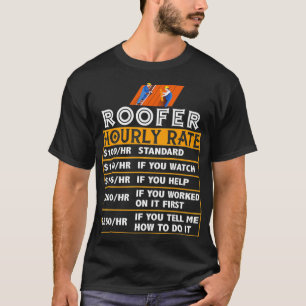 Roofer Stundensatz Job Matching Construction Gesch T-Shirt