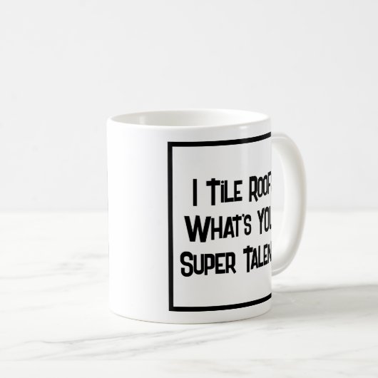 Roofer Super Talent. Tasse (VorderseiteRechts)