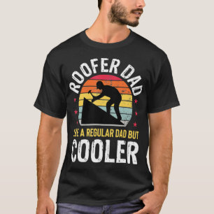 Roofer Vater aber Cooler Funny Dach Väter Day Me T-Shirt