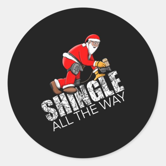 Roofing Christmas Shingle All The Way Quote Roofer Runder Aufkleber (Vorderseite)
