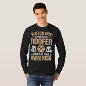 Roofing Own Risk Roof Tiler Roofer T-Shirt (Vorne ganz)