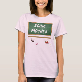 Room Mother T - Shirt