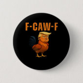 Rooster F-Caw-F Anti Classic Button (Vorderseite)