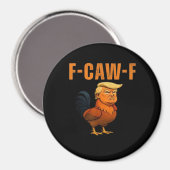 Rooster F-Caw-F Anti Classic Magnet (Vorderseite/Rückseite)