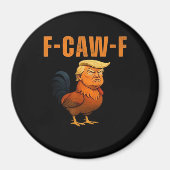 Rooster F-Caw-F Anti Classic Magnet (Vorne)