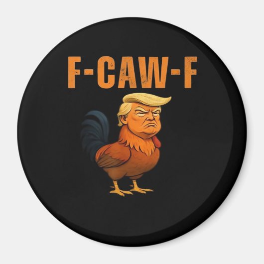 Rooster F-Caw-F Anti Classic Magnet (Vorne)
