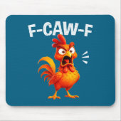 Rooster Humor Saying Funny F-caw-f Chicken Quote M Mousepad (Vorne)
